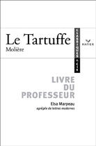 Couverture du livre « Le tartuffe ; livre du professeur » de Moliere aux éditions Hatier