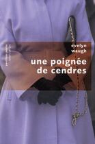 Couverture du livre « Une poignée de cendres » de Evelyn Waugh aux éditions Robert Laffont