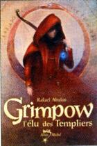 Couverture du livre « Grimpow, l'élu des templiers » de Abelos-R aux éditions Albin Michel