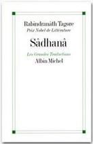 Couverture du livre « Sadhana » de Rabindranath Tagore aux éditions Albin Michel