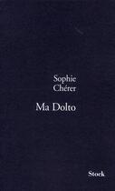 Couverture du livre « Ma dolto » de Cherer Sophie aux éditions Stock