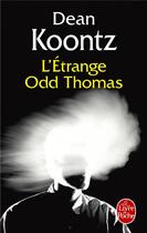 Couverture du livre « L'étrange Odd Thomas » de Koontz-D aux éditions Le Livre De Poche