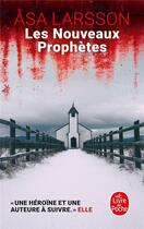 Couverture du livre « Les nouveaux prophètes » de Asa Larsson aux éditions Le Livre De Poche