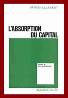 Couverture du livre « L'absorption du capital » de Patrick Guillaumont aux éditions Cujas