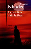 Couverture du livre « La dernière nuit du Raïs » de Yasmina Khadra aux éditions Julliard
