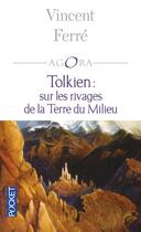 Couverture du livre « Tolkien ; sur les rivages de la terre du milieu » de Vincent Ferre aux éditions Pocket