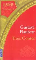 Couverture du livre « Trois contes » de Gustave Flaubert aux éditions Pocket