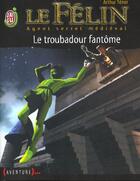 Couverture du livre « Felin 2 - le troubadour fantome (le) » de Arthur Ténor aux éditions J'ai Lu