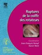 Couverture du livre « Traitement des ruptures de la coiffe des rotateurs » de Jean-Francois Kempf et D Mole aux éditions Elsevier-masson