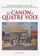 Couverture du livre « Le canon à quatre voix » de Marie-Monique Houart aux éditions Amalthee