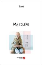 Couverture du livre « Ma colère » de Salome aux éditions Editions Du Net