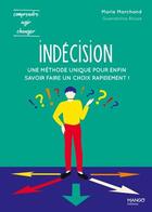 Couverture du livre « Indécision ; une méthode unique pour enfin savoir faire un choix rapidement ! » de Gwendoline Blosse aux éditions Mango