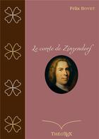 Couverture du livre « Le comte de Zinzendorf » de Bovet Felix aux éditions Books On Demand
