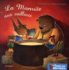 Couverture du livre « La marmite aux cailloux » de Armelle Renoult aux éditions Grund