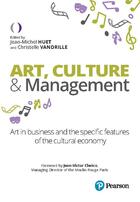 Couverture du livre « Art, culture & management. art in business and features of the cultural economy » de Jean-Michel Huet et Christelle Vandrille aux éditions Pearson