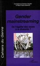 Couverture du livre « Gender mainstreaming ; de l'égalité des sexes à la diversité? » de  aux éditions L'harmattan