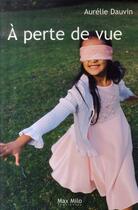 Couverture du livre « À perte de vue » de Aurelie Dauvin aux éditions Max Milo