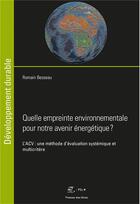 Couverture du livre « Quelle empreinte environnementale pour notre avenir énergetique ? » de Romain Besseau aux éditions Presses De L'ecole Des Mines