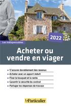 Couverture du livre « Acheter ou vendre en viager » de Le Particulier Editions aux éditions Le Particulier