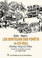 Couverture du livre « Les senteurs des forêts de Cà Mau » de Son Nam aux éditions La Fremillerie