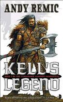 Couverture du livre « Kell's legend » de Andy Remic aux éditions Eclipse