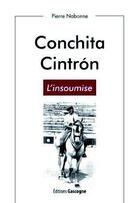 Couverture du livre « Conchita Citrón, l'insumise » de Pierre Nabonne aux éditions Gascogne