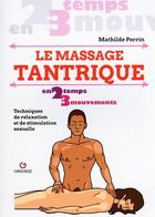 Couverture du livre « Le massage tantrique : techniques de relaxation et de stimulation sexuelle » de Mathilde Perrin aux éditions Gremese