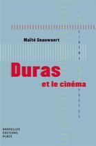 Couverture du livre « Duras et le cinéma » de Maite Snauwaert aux éditions Nouvelles Editions Place