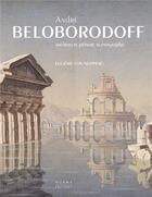 Couverture du livre « André Beloborodoff, architecte-peintre-scénographe » de Eugenie Von Neipperg aux éditions Norma