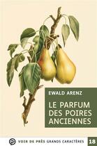 Couverture du livre « Le parfum des poires anciennes » de Ewald Arenz aux éditions Voir De Pres