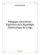 Couverture du livre « Pedagogie universitaire : experience de la republique democratique du congo » de Manda Kizabi aux éditions Edilivre