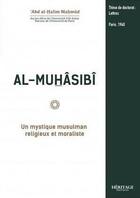 Couverture du livre « Al-Muhâsibî : un mystique musulman religieux et moraliste » de 'Abd Al-Halim Mahmud aux éditions Al Bayyinah