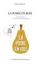 Couverture du livre « La poire en bois : Vivre avec un frère en situation de handicap psychique » de Didier Meillerand aux éditions Editions Du Chien Qui Passe