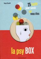 Couverture du livre « Psycho-box ; savez-vous qui vous êtes (vraiment) ? » de Serge Ciccotti aux éditions Marabout