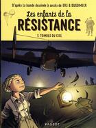 Couverture du livre « Les enfants de la Résistance t.7 ; tombés du ciel » de Cecile Jugla et Vincent Dugomier et Benoit Ers aux éditions Rageot