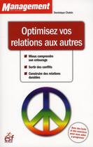 Couverture du livre « Optimisez vos relations aux autres » de Dominique Chalvin aux éditions Esf Prisma