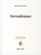 Couverture du livre « Nervaliennes » de Jacques Demarcq aux éditions Corti