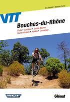 Couverture du livre « VTT dans les bouches du Rhône » de Nathalie Cuche et Eric Beallet aux éditions Glenat