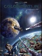 Couverture du livre « Colonisation t.1 : les naufragés de l'espace » de Denis-Pierre Filippi et Vincenzo Cucca aux éditions Glenat