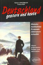 Couverture du livre « Deutschland gestern und heute - histoire - institutions - economie - litterature et actualite » de Riat/Gisselbrecht aux éditions Ellipses