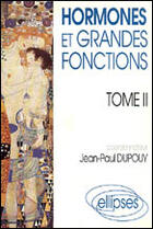 Couverture du livre « Hormones et grandes fonctions, tome 2 » de Dupouy M. aux éditions Ellipses