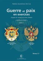 Couverture du livre « Russe ; Guerre et paix en exercices ; Cahier 1 ; Niveau C1 (édition 2024) » de Natalia Jouravliova Dei-Cas aux éditions Ecole Polytechnique