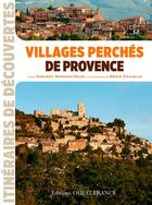Couverture du livre « Villages perchés de Provence » de Denis Caviglia et Vincent Mariani-Vaux aux éditions Ouest France
