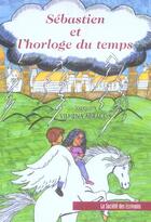 Couverture du livre « Sebastien Et L'Horloge Du Temps » de Vilhena Abracos Joaq aux éditions Societe Des Ecrivains