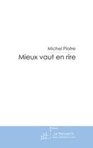 Couverture du livre « Mieux vaut en rire » de Platre-M aux éditions Le Manuscrit