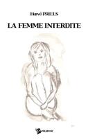 Couverture du livre « La femme interdite » de Herve Priels aux éditions Publibook