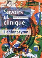 Couverture du livre « Savoirs et clinique 27 - enfant tyran - enfant maltraite » de  aux éditions Eres