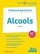Couverture du livre « Alcools, de Guillaume Apollinaire (2e édition) » de Claire Daudin aux éditions Breal