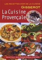 Couverture du livre « La cuisine provençale » de Brigitte Perrin-Chattard et Jean-Pierre Perrin-Chattard aux éditions Gisserot