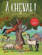 Couverture du livre « À cheval ! Tome 1 : hip hippique, hourra ! » de Laurent Dufreney et Miss Prickly aux éditions Delcourt